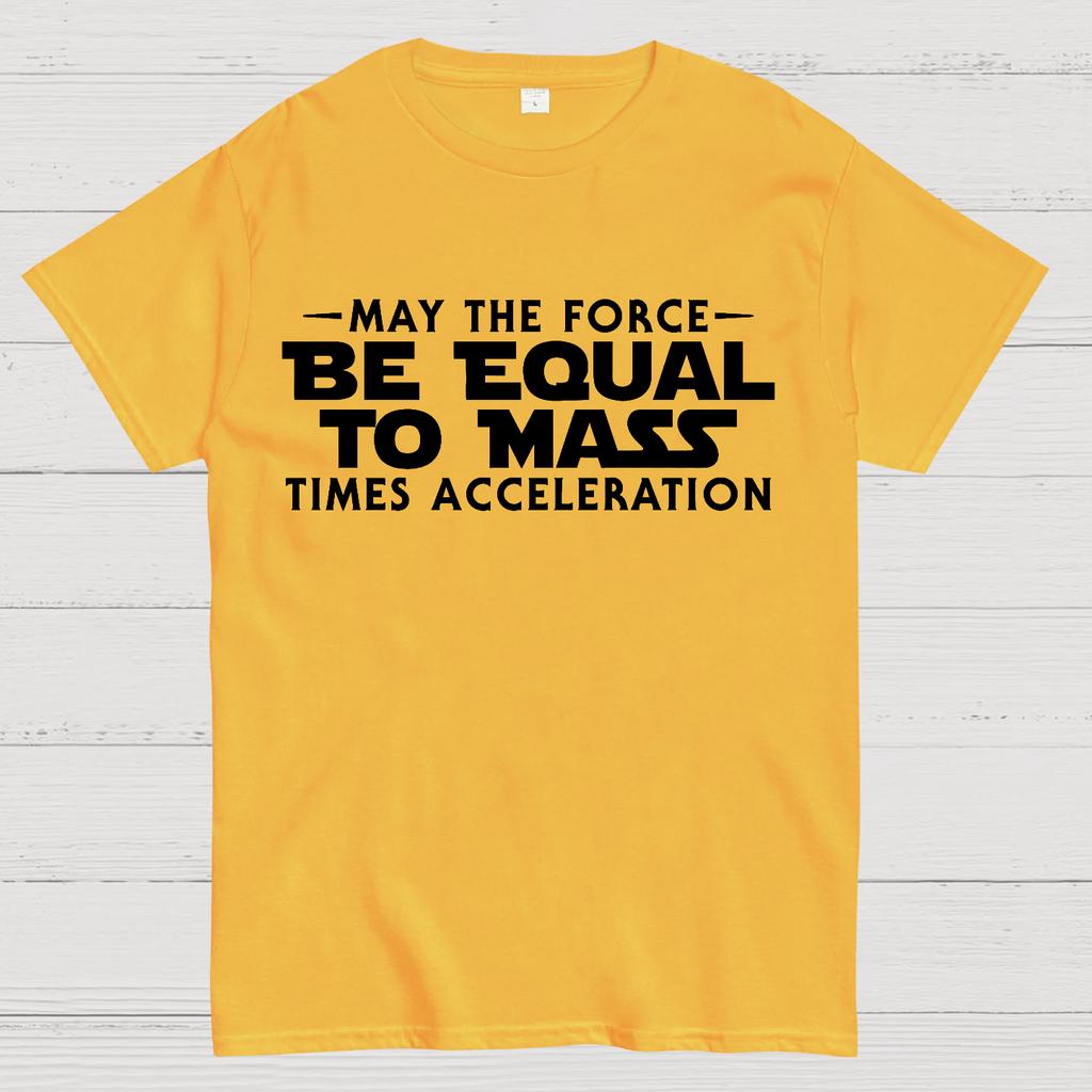 May the force be equal to mass times acceleration Cotton Summer Casual Cool Loose T-Shirt