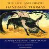The Life and Death of Hangman Thomas by Konstantinos Theotokis... 9780992863241