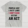 It's Not An Act Cotton Summer Casual Cool Loose T-Shirt