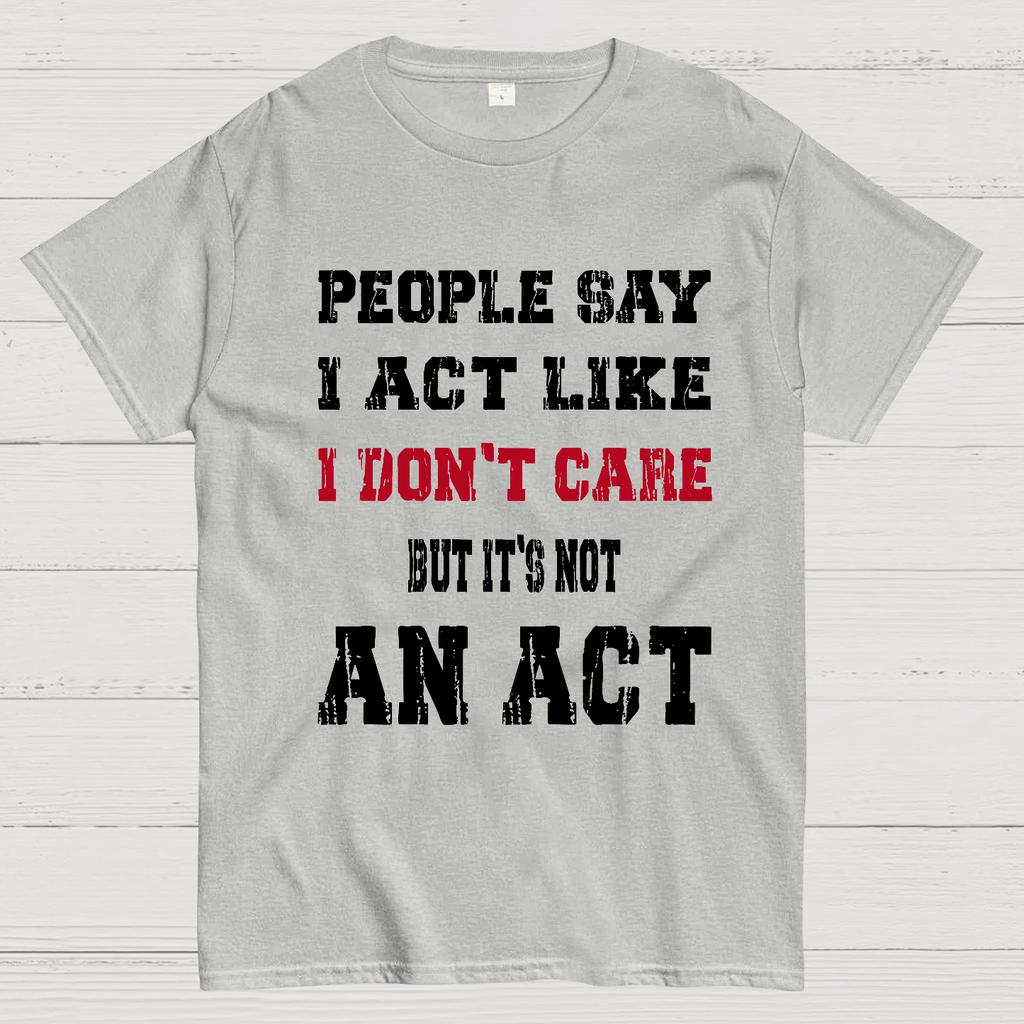 It's Not An Act Cotton Summer Casual Cool Loose T-Shirt