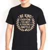 Printed Women Oneck Tshirt Plus Size Be Kind Everyone You Meet Is Fighting A Battle Retro Teeshirt Men Fashionable Tshirt