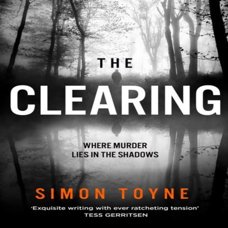 The Clearing by Simon Toyne Hardback Book 9780007551750