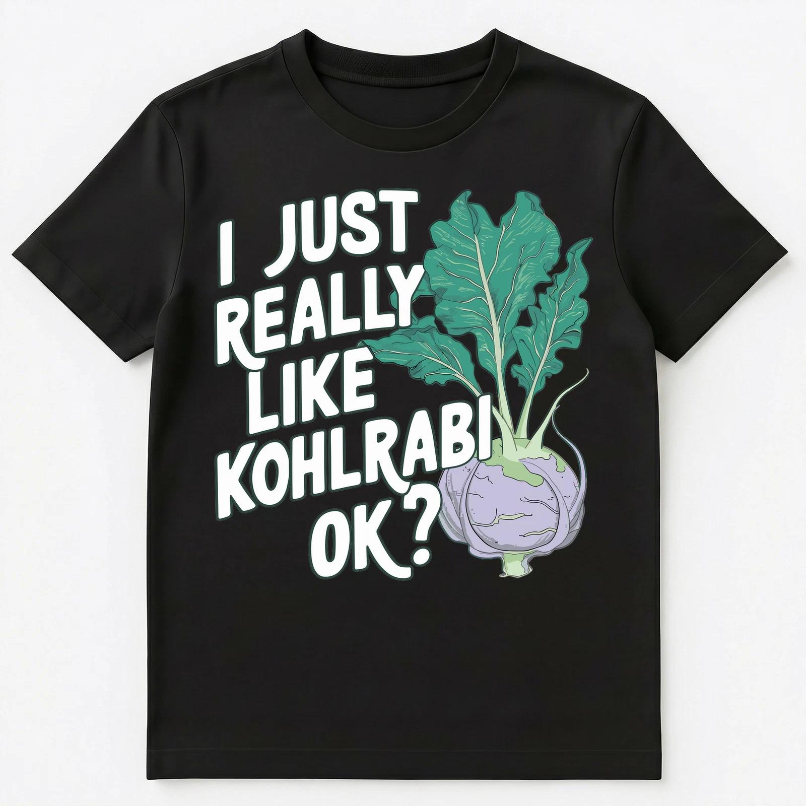 I Just Really Like Kohlrabi Ok Unisex T-Shirt 4XL