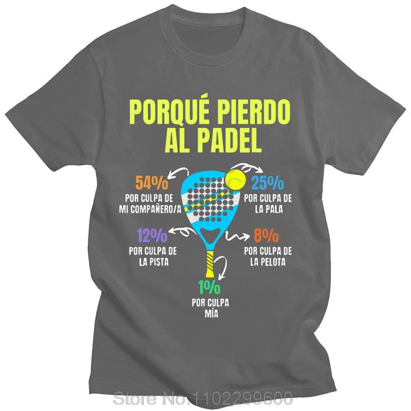 Padel Divertido Tshirt Porque Pierdo Al Padel Funny T Shirt Casual Cotton Soft Premium Unisexs Clothing Oversized Tee tShirt