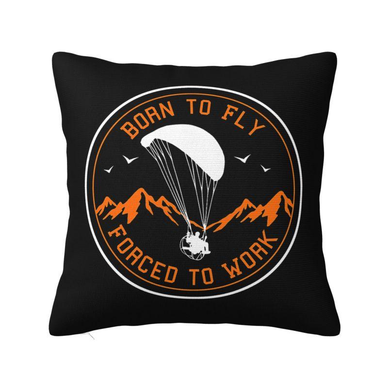 Evolution Paragliding Born To Fly Throw Pillow Case cm Decorative Paraglider Skydiving Cushion Cover Polyester Pillowcase