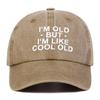Unisex IM OLD BUT IM LIKE COOL OLD Print Wash Baseball Caps Spring and Autumn Outdoor Adjustable Hats Sunscreen Hat