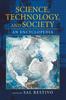The Science, Technology, and Society : An Encyclopedia Book