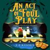 An Act of Foul Play by T E Kinsey Paperback Book 9781542031486