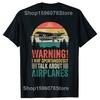 I May Spontaneously Talk about Airplanes Aviation Pilot Tshirts Unisex Fashion Casual Loose Oversized Crewneck Hip Hop T Shirt