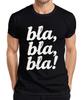 Bla Bla Bla Sarcastic Saying Funny Gift Grunge White Unisexs T Shirt