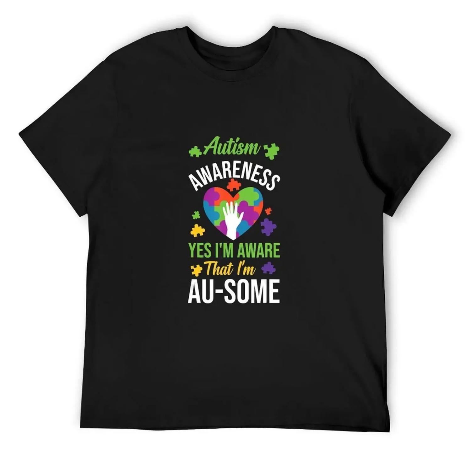 

Autism Awareness Yes Im Aware That Im Au Some T-Shirt plus size tops man clothes custom shirt men t shirt XXXXXL різнокольоровий