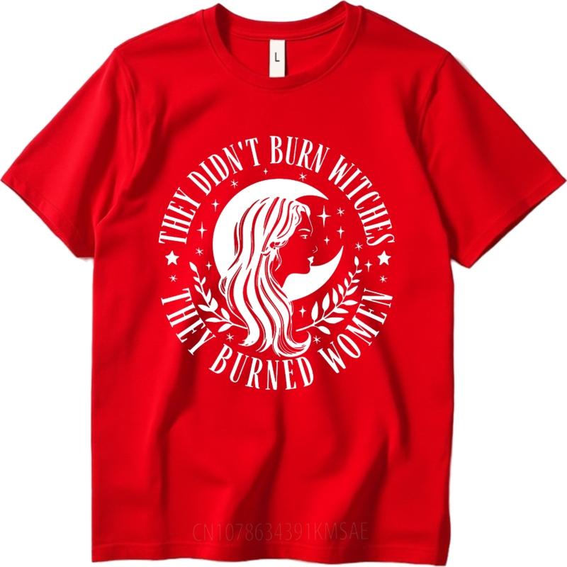 Minimalist Tshirt Casual Tee Travel Man Oneck tshirt Graphic They Didnt Burn Witches They Burned Women Classic Unisex Tshirt S