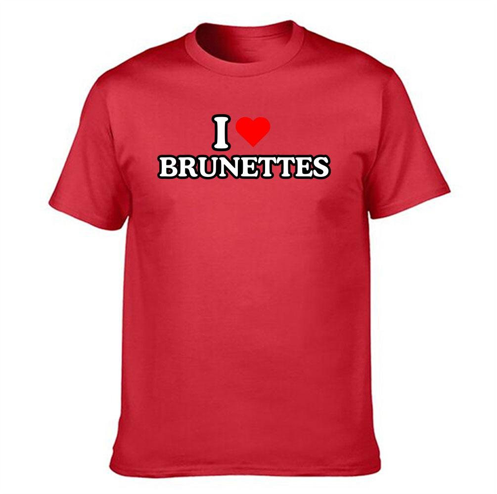 Mens Cotton TShirt I Love Brunettes Graphic Print Casual Short Sleeve Tee for Daily Wear S