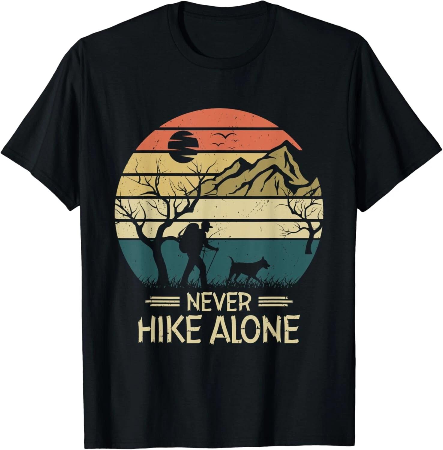 Never Hike Alone Dog Walking Hiking Mountain Hiker Unisex T-Shirt XL