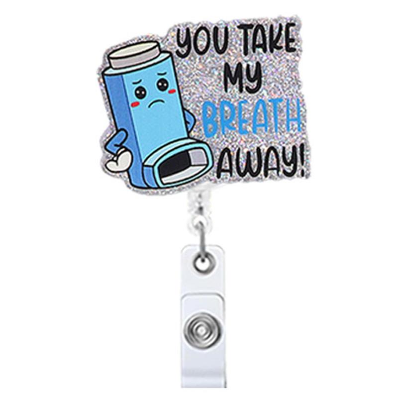

You Take My Breath Away Badge Reel with Swivel Alligator Clip Badge Holder Reel Retractable Clip for Nurse Doctor Medical Staff