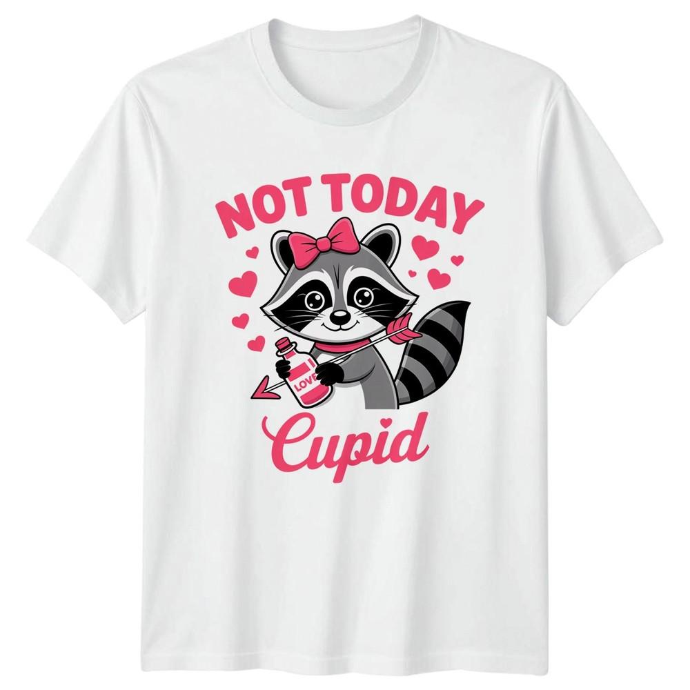 Not Today Cupid Unisexs TShirt Raccoon AntiValentine Gift For Her S