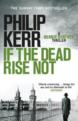 If the Dead Rise Not by Philip Kerr Paperback Book 9781849161930