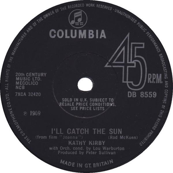 7inch Record KATHY KIRBY - I'll Catch The Sun DB8559 Columbia 1969 UK Pop Used
