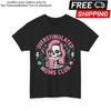 Überstimulierter Mama Club Lustiges Skelett Sarkasmus Liebhaber Shirt Unisex T-Shirt