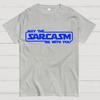 May The Sarcasm Be With You Cotton Summer Casual Cool Loose T-Shirt