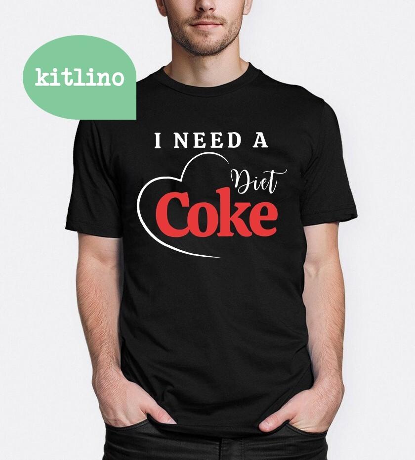 I Need Diet Coke Unisex T-Shirt XXXXL