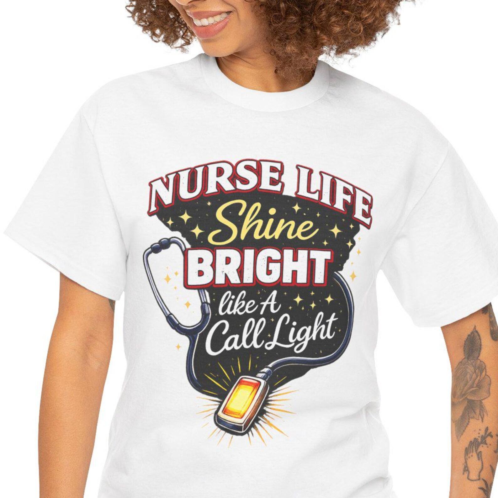 Nurse Life Shine Bright Call Light Tee | Nursing Graphic T-Shirt 4XL