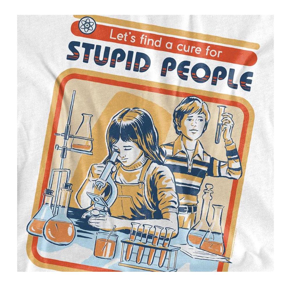 Steven Rhodes Womens/Ladies LetÂ´s Find A Cure For Stupid People T-Shirt