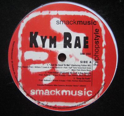 12inch Record KYM RAE - Kym Raye EP SMK3002 Smack Entertain US Rap & Hip-Hop/R&B Used