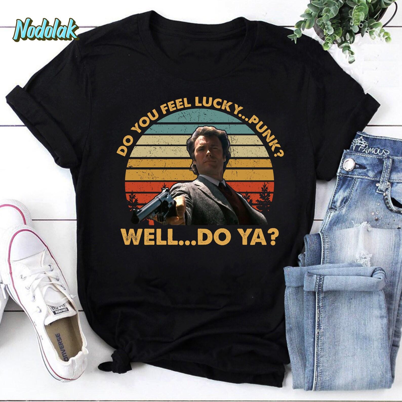 Do You Feel Lucky Punk Well Do Ya Vintage T-Shirt, Dirty Harry Shirt, For Dirty Harry Lover Shirt, Quote Dirty Harry Shirt S