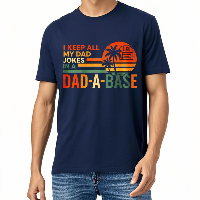 

Black Summer Unisex T Shirt I Keep All My Dad Jokes In A Dad A Base Short Sleeve Cotton Crew Neck Tee Shirt Teeshirt Male 4XL