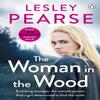 The Woman In the Wood by Lesley Pearse Paperback Book 9781405921084