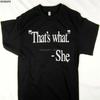 Thats What She Said Funny Humor Unisex Tee Shirt Black Choose A Size Cheap Wholesale Teescotton For Unisext Shirt Printing Sbz6396