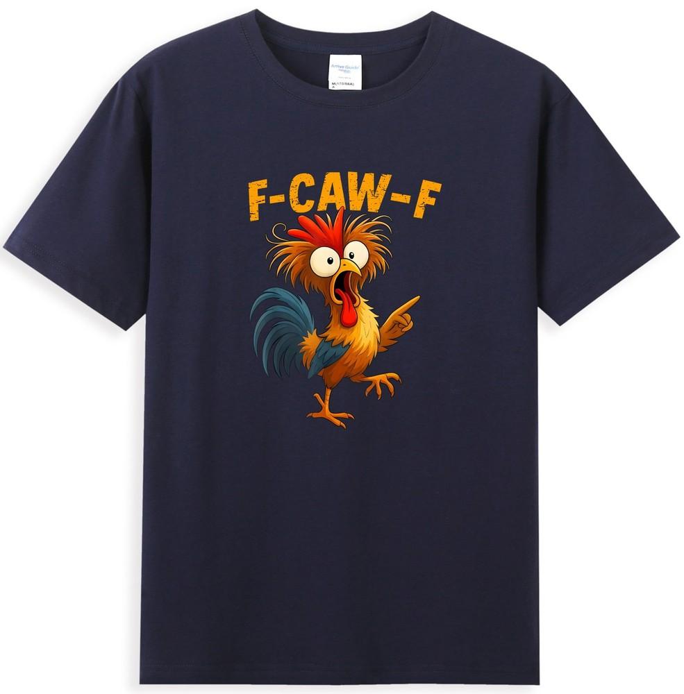 F Caw F Rooster Funny Bird Fcawf Chicken Whisperer Fawk Off Tshirt S