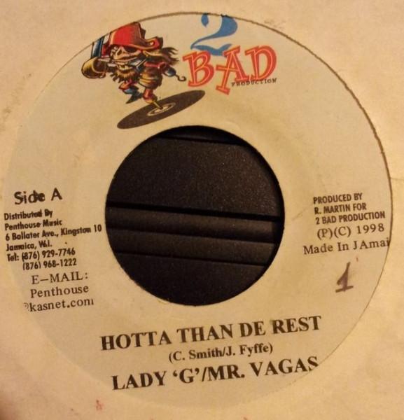 

7inch Record LADY G & MR. VEGAS - Hotta Than De Rest NONE 2 Bad Productio 1998 Jamaica Reggae, Ska & Dub Used
