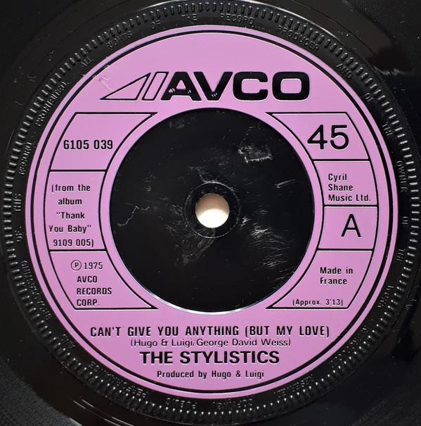 7inch Record STYLISTICS - Can't Give You Anything (But My Lov 6105039 Avco 1975 UK Soul/Funk Used