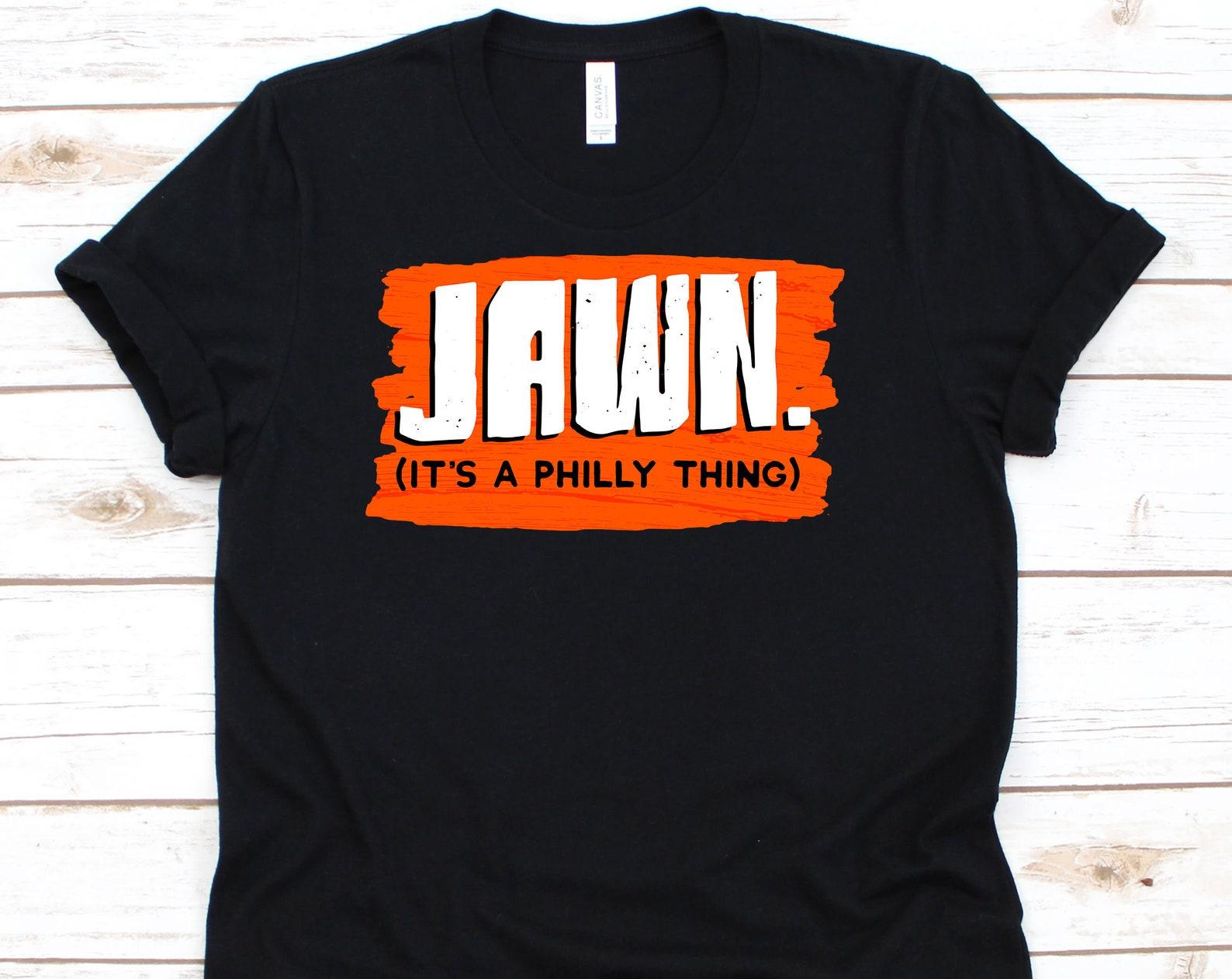 Jawn Shirt, Philly Jawn T-Shirt, Philadelphia Slang, Philly Jawn, Jawn, Philadelphia Shirt, Philly Shirt, Jawn T-Shirt S