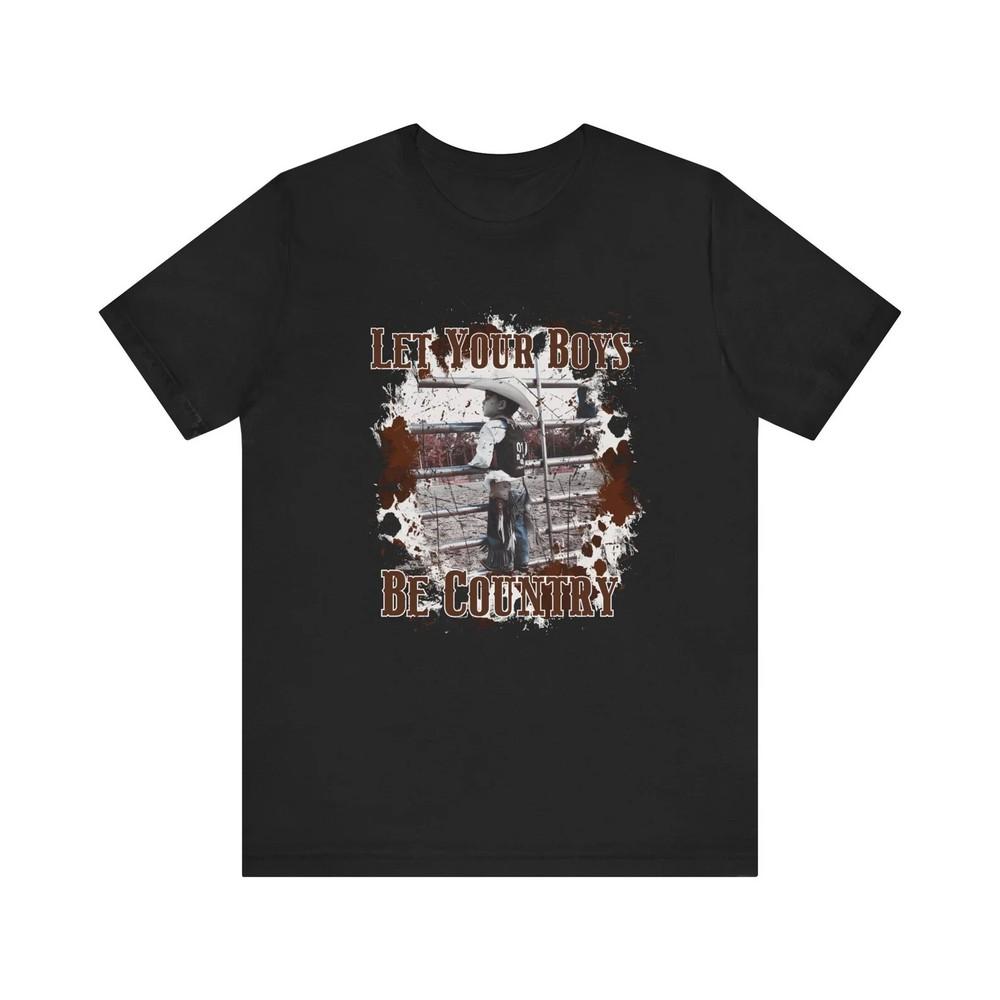Let Your Boys be Country Shirt. Jason Aldean Shirt. Try that in a Small Town Unisex T-Shirt XXL