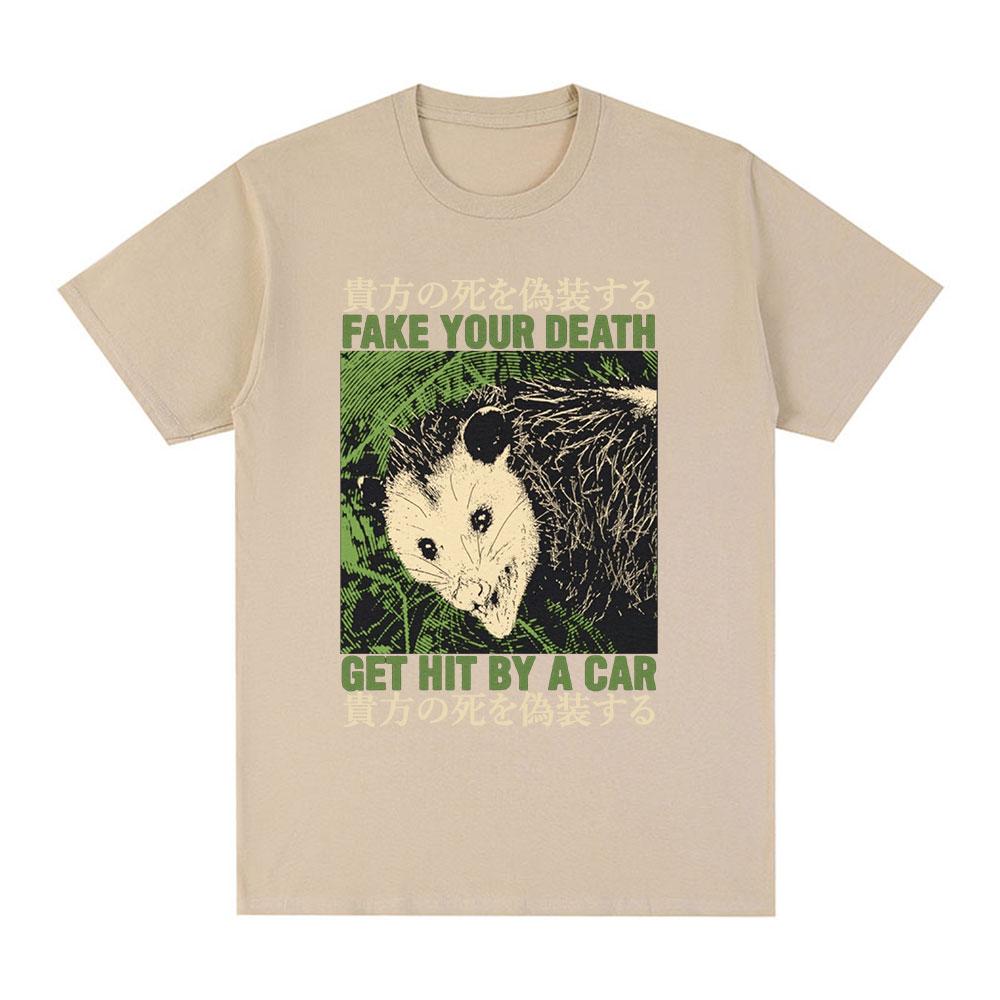 Fake Your Death Opossum Funny T Shirts Unisex Fashion Short Sleeve Tshirts Casual Cotton Oversized Short Sleeve Tshirt Streetwear