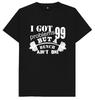 I Got 99 Problems But A Bench Ain't One Funny Joke Humour Lifting Gym T Shirt
