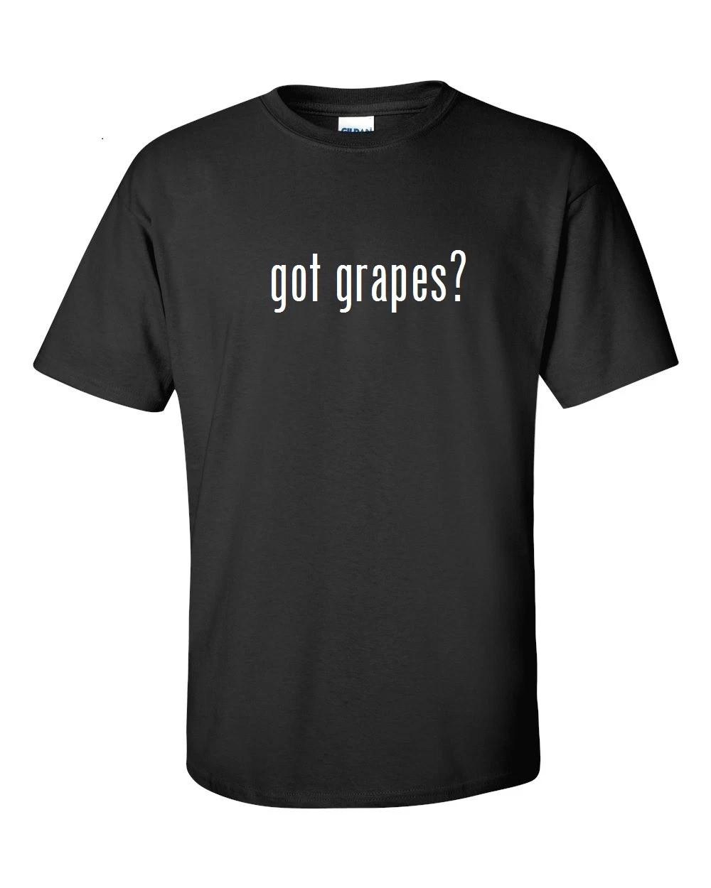 Got Grapesi ? Cotton T-Shirt Shirt Solid Black White Funny S - 5XL S