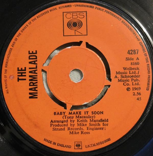 

7inch Record MARMALADE - Baby Make It Soon 4287 CBS 1969 UK Rock Used