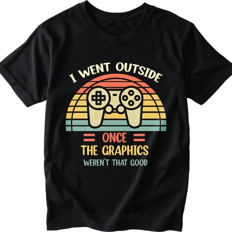 New Arrived Unisex Oneck T Shirt Unisex I Went Outside Once The Graphics Werent That Good Stylish Teenagers Tee Shirt