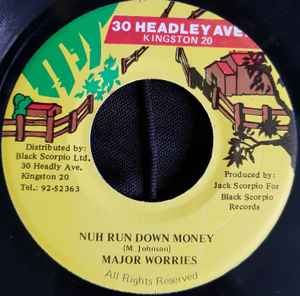 

7inch Record MAJOR WORRIES - Nuh Run Down Money NONE 30 Headley Ave. Jamaica Reggae, Ska & Dub Used