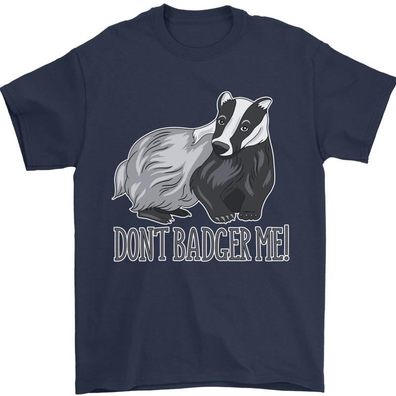 Dont Badger Me Citation dr?le T-Shirt homme 100% coton S разноцветный