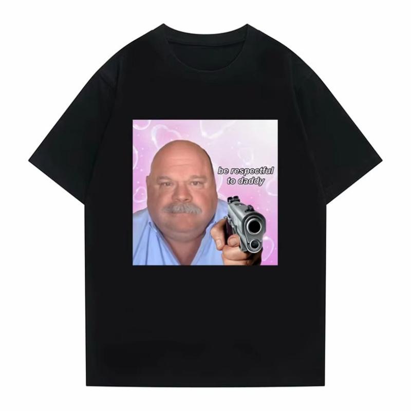 Funny Bertram Be Respectful To Daddy meme 100cotton Unisexs shirt ONeck Short Sleeved Hip Hop oversized Womens graphics Tshirt