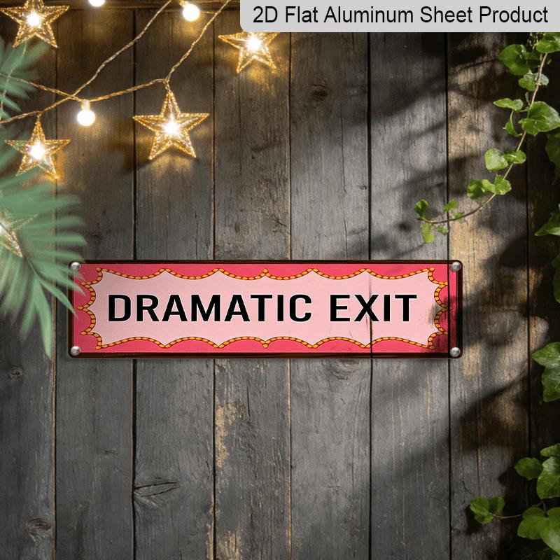 2D Flat - Retro Vintage Metal Sign, Wall Decoration, 15.7×3.94inch, Rustic "Dramatic Exit", Wall Art for Home, Café, Garage, Farm, Porch, Bathroom