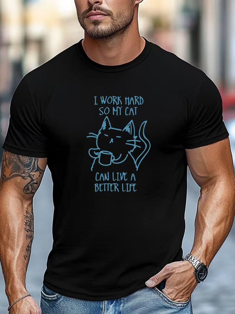 

Men s Cat Graphic T Shirt I Work Hard So My Cat Can Live Better Life Tee Top 5XL різнокольоровий