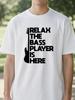 Relax The Bass Player Is Here Letter T Shirt Summer Fashion Men Women Print Tees Outdoor Casual Funny Short Sleeve TShirt