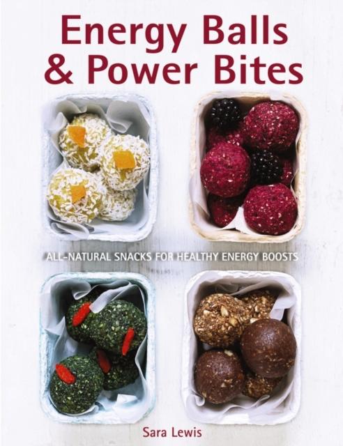 The Energy Balls & Power Bites Book