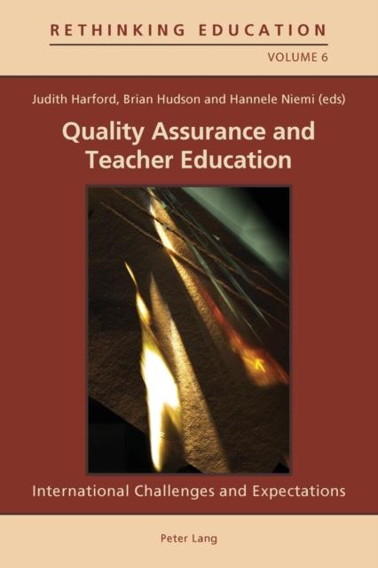 The Quality Assurance and Teacher Education : International Challenges and Expectations : 6 Book